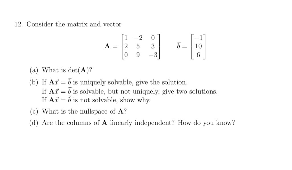 Solved 11. Consider the matrix and vector A = (a) If A bis | Chegg.com
