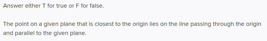Solved Answer either T for true or F for false. The point on | Chegg.com