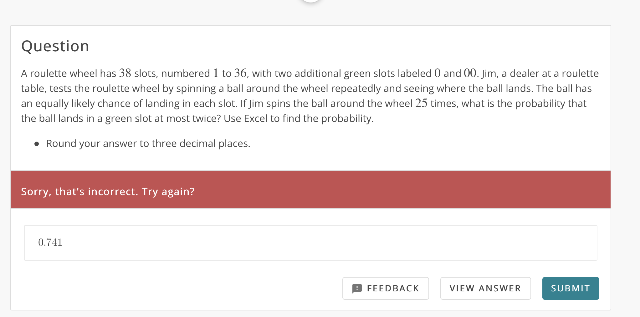 Solved A roulette wheel has 38 slots, numbered 1 to 36, with | Chegg.com