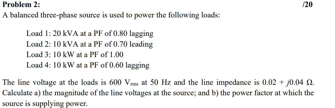 Solved /20 Problem 2: A balanced three-phase source is used | Chegg.com