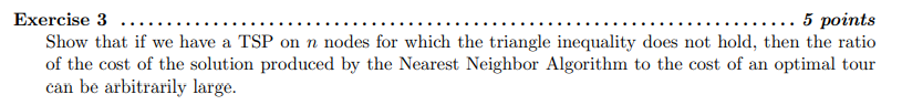 Solved Exercise 3 ... 5 points Show that if we have a TSP on | Chegg.com