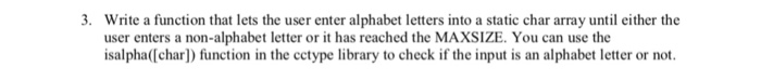 Solved . Write a function that lets the user enter alphabet | Chegg.com