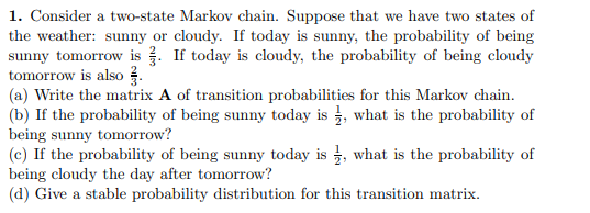 Solved 1. Consider a two-state Markov chain. Suppose that we | Chegg.com