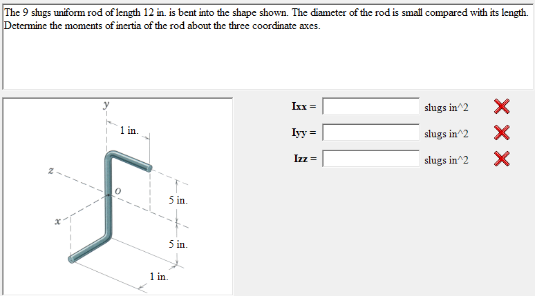 Solved The 9 slugs uniform rod of length 12 in. is bent into | Chegg.com