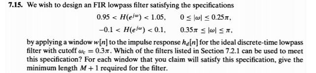 Solved 7.15. We wish to design an FIR lowpass filter | Chegg.com