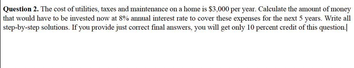 Solved Question 2. The cost of utilities, taxes and | Chegg.com