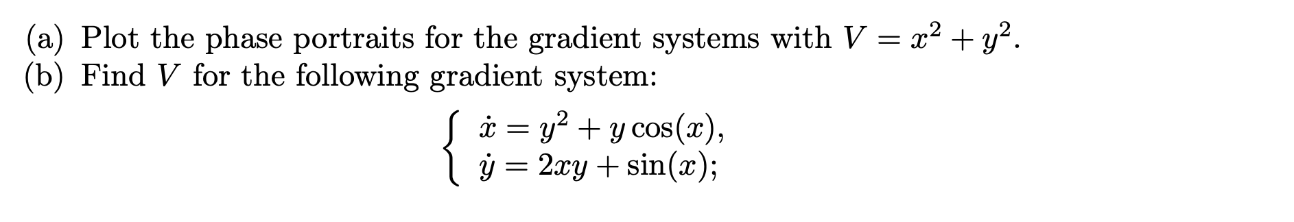 Gradient Systems Solved (a) Plot the phase portraits for the gradient systems | Chegg.com