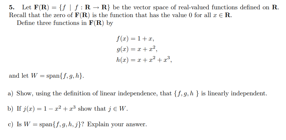 Solved 5. Let F(R)={f∣f:R→R} be the vector space of | Chegg.com