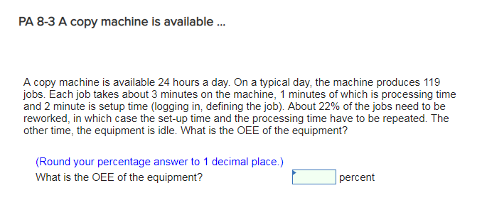 Solved PA 8-3 A copy machine is available A copy machine is | Chegg.com