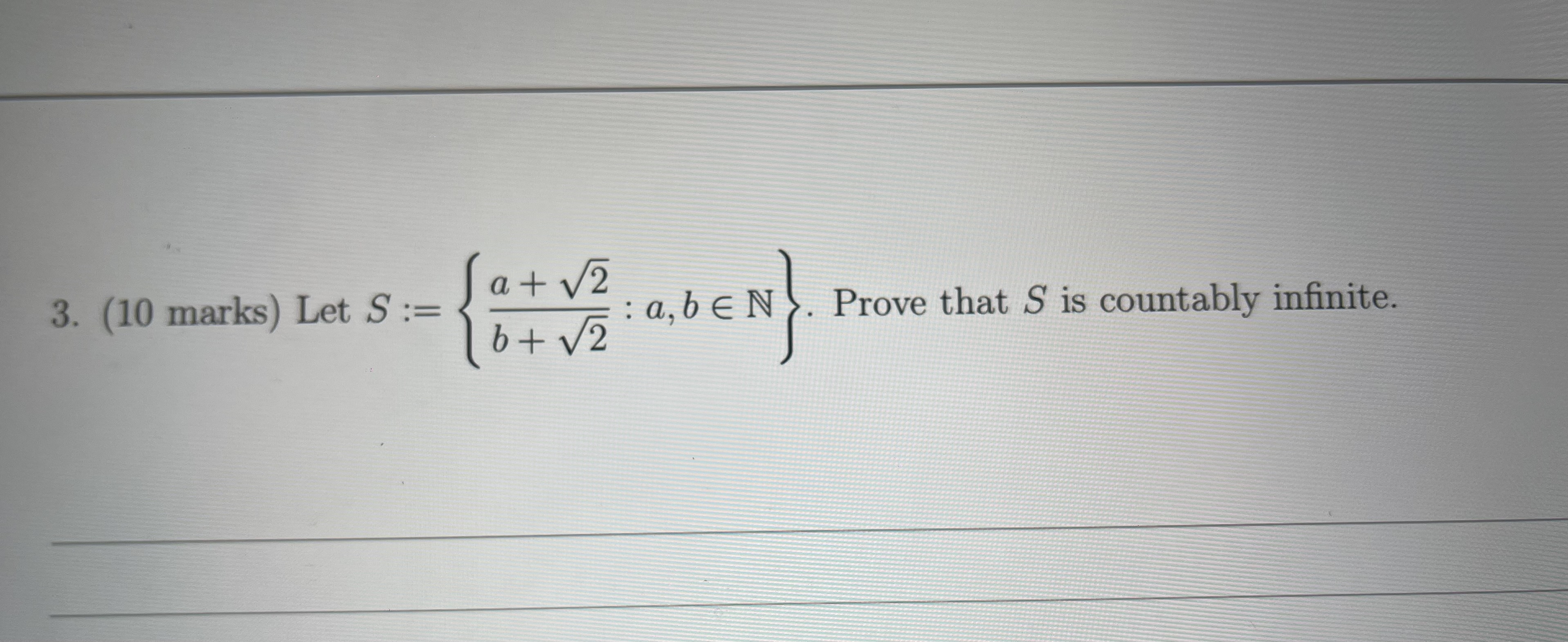 Solved 3. (10 Marks) Let S:={b+2a+2:a,b∈N}. Prove That S Is | Chegg.com