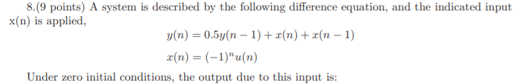 Solved 8.(9 points) A system is described by the following | Chegg.com