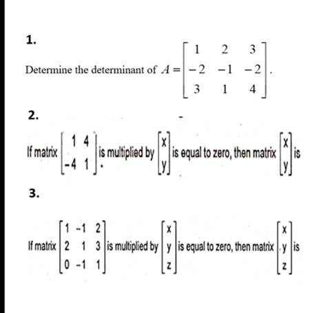 Solved 1. 1 2 3 Determine the determinant of A = -2 -2 -1 -2 | Chegg.com