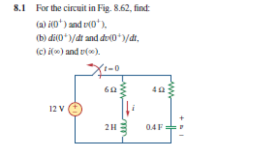 Solved 8.1 For the circuit in Fig. 8.62, find: (a) () and | Chegg.com