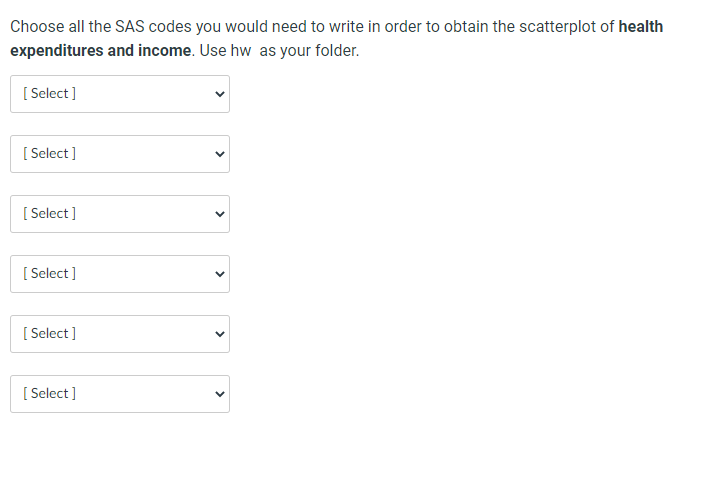 Choose all the SAS codes you would need to write in | Chegg.com