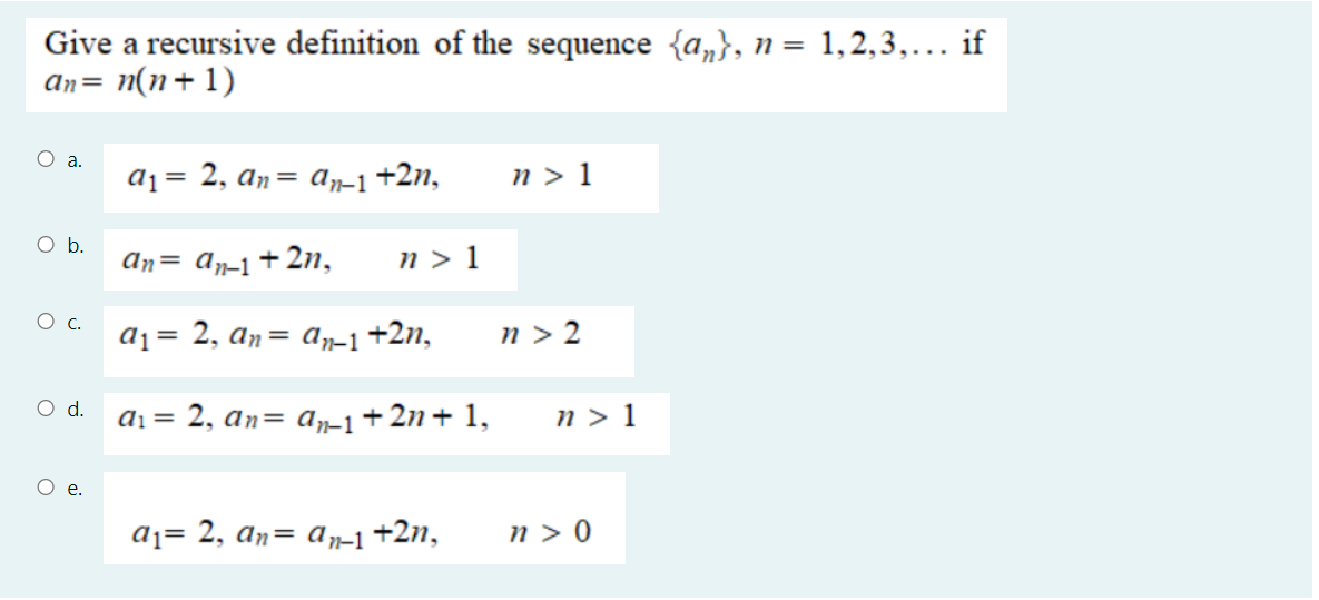 Solved Give A Recursive Definition Of The Sequence {an}, N = | Chegg.com