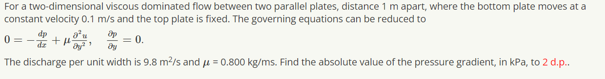 Solved For A Two-dimensional Viscous Dominated Flow Between | Chegg.com