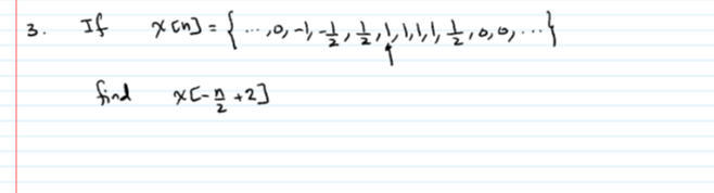 \[ \text { If } x[n]=\left\{\cdots, 0,-1,-\frac{1}{2}, \frac{1}{2}, 1,1,1,1, \frac{1}{2}, 0,0, \ldots\right\} \] find \( x\le