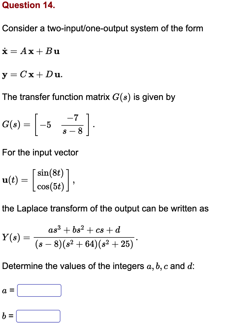Solved Question 14. Consider a two-input/one-output system | Chegg.com