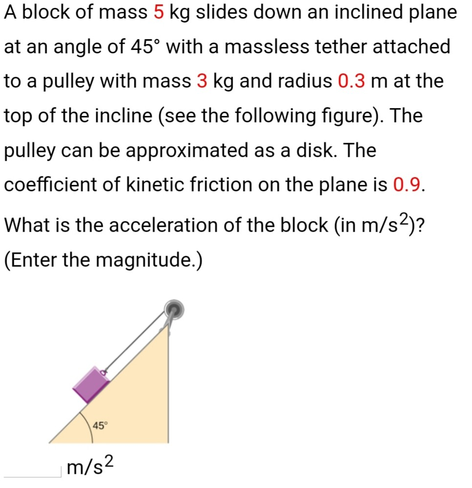 Solved A Block Of Mass 5 Kg Slides Down An Inclined Plane At | Chegg.com