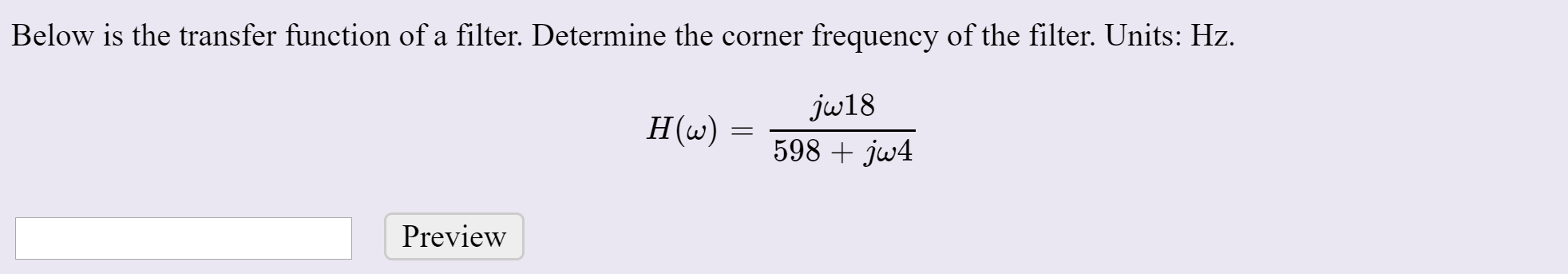 Solved Below is the transfer function of a filter. Determine | Chegg.com