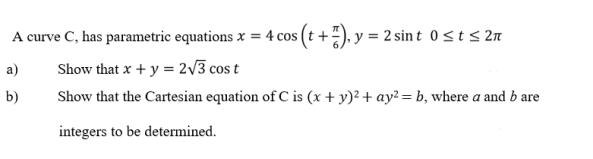 Solved A curve C, has parametric equations x = 4 cos (t +3), | Chegg.com