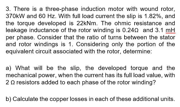 Solved 3. There is a three-phase induction motor with wound | Chegg.com