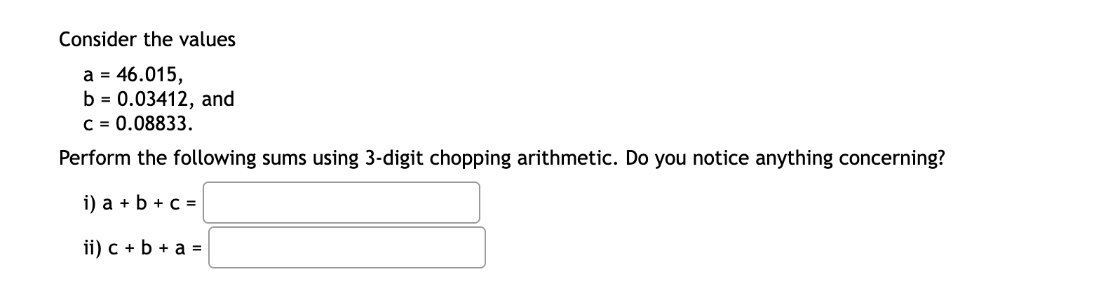 Solved Consider the values a=46.015,b=0.03412, and | Chegg.com