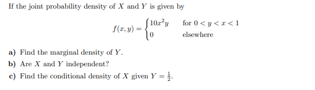 Solved If the joint probability density of X and Y is given | Chegg.com