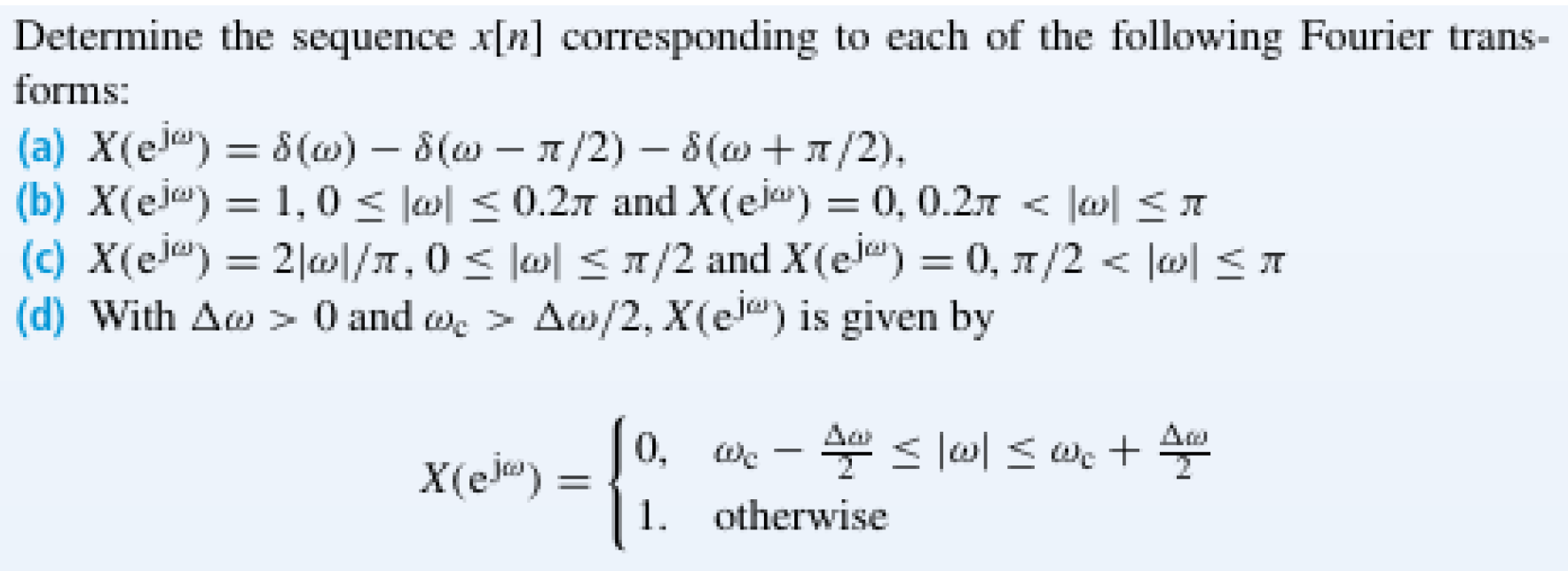 Solved Determine The Sequence X N Corresponding To Each Chegg Com