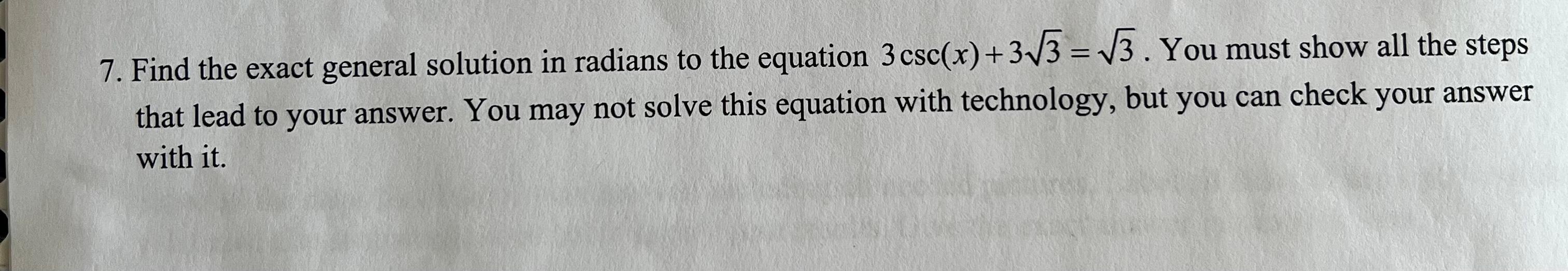 Solved 7. Find the exact general solution in radians to the | Chegg.com