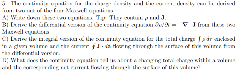 Solved 5. The continuity equation for the charge density and | Chegg.com