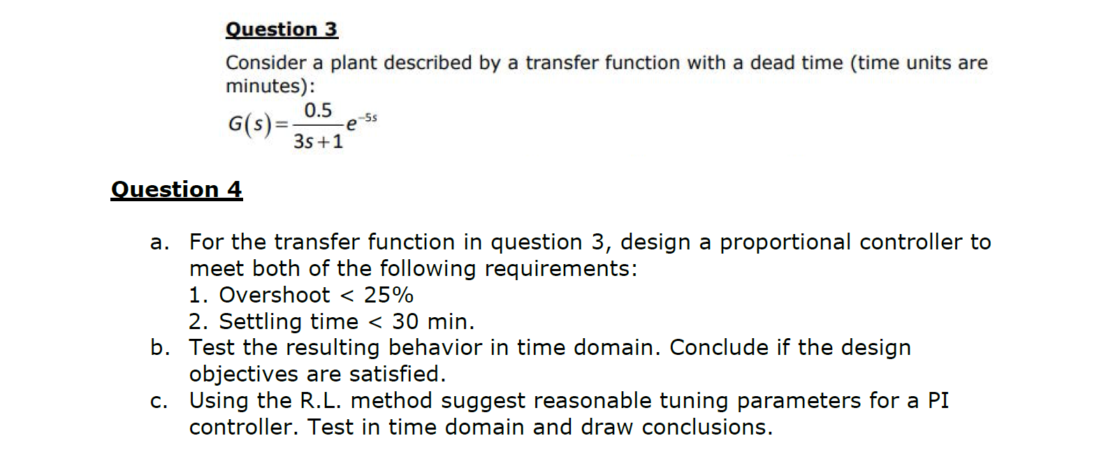 Solved Question 3 Consider a plant described by a transfer | Chegg.com