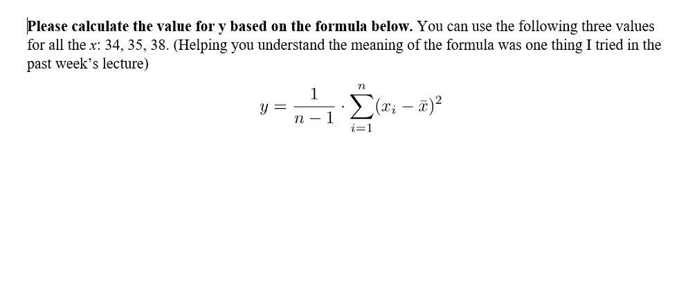 Solved Please Calculate The Value For Y Based On The Formula Chegg Com