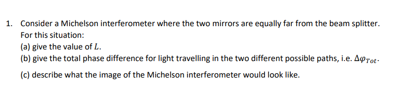 1. Consider a Michelson interferometer where the two | Chegg.com