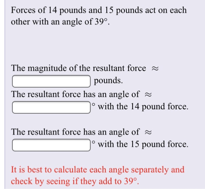 Solved Forces of 14 pounds and 15 pounds act on each other