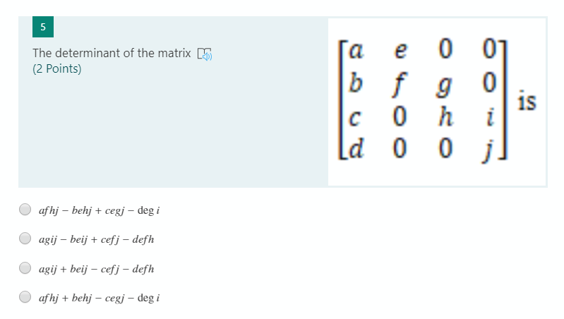 Solved 5 The Determinant Of The Matrix 2 Points 0 0 Ga Chegg Com