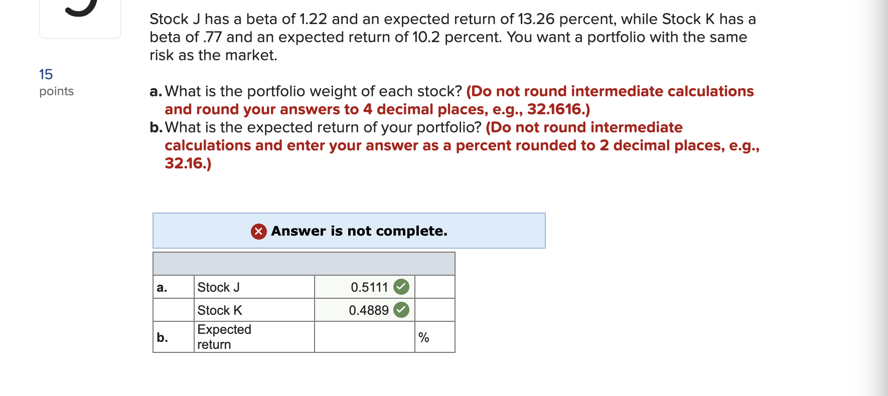 Solved Stock J has a beta of 1.22 and an expected return of