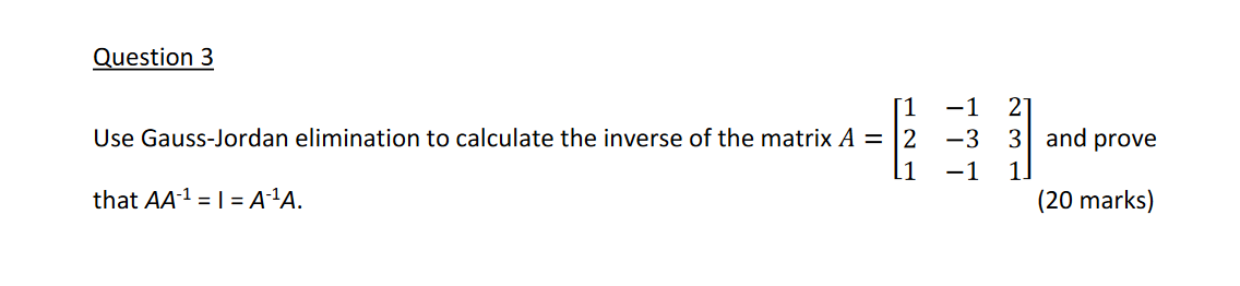 Solved Use Gauss-Jordan Elimination To Calculate The Inverse | Chegg.com