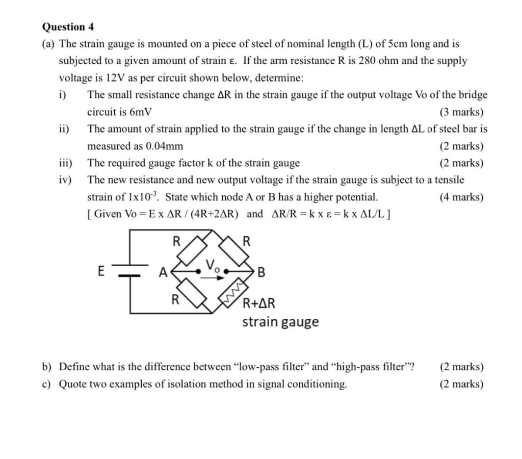 Solved Question 4 (a) The Strain Gauge Is Mounted On A Piece | Chegg.com