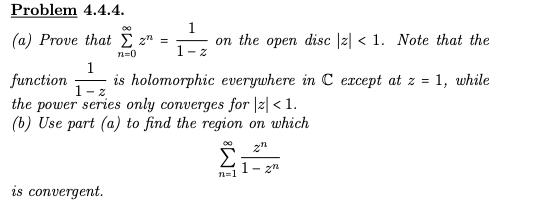 Solved Problem 4.4.4. n=0 (a) Prove that I zn on the open | Chegg.com