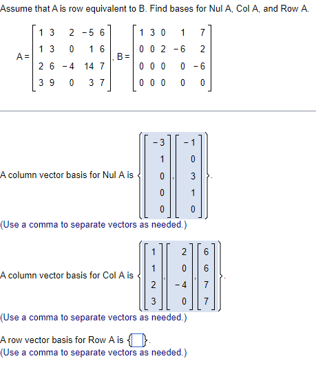 Solved Assume that A is row equivalent to B. Find bases for | Chegg.com