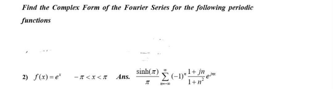 Solved Find the Complex Form of the Fourier Series for the | Chegg.com