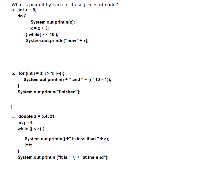 Solved What is printed by each of these pieces of code? a. | Chegg.com