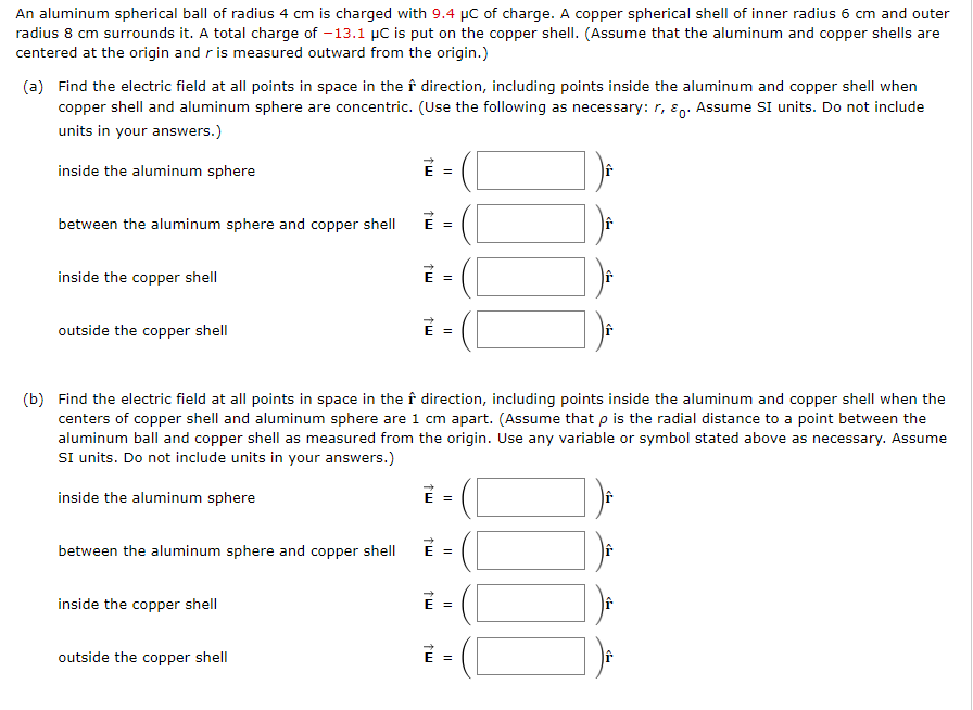 Solved An aluminum spherical ball of radius 4 cm is charged