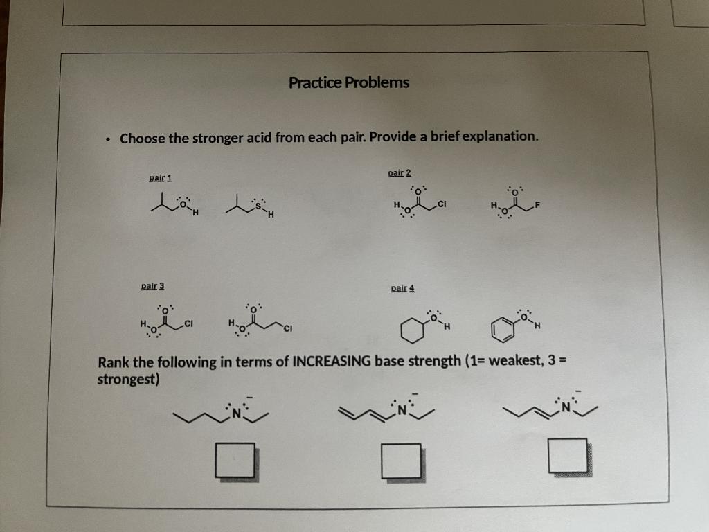 Solved Practice Problems Choose the stronger acid from each | Chegg.com