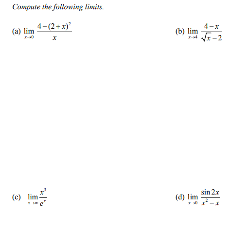 Solved Compute the following limits. 4-(2 + x) (a) lim 4-X | Chegg.com