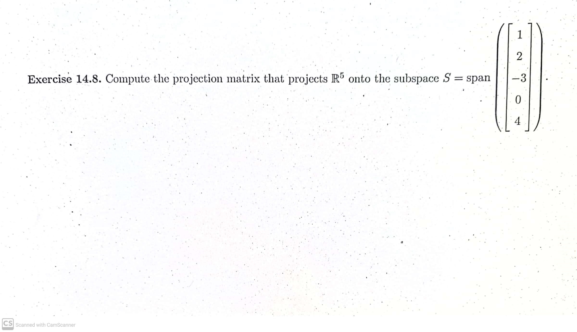 Solved Exercise 14.8. Compute the projection matrix that | Chegg.com