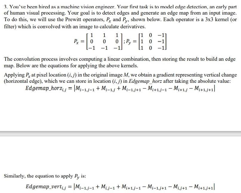 3. You've been hired as a machine vision engineer.