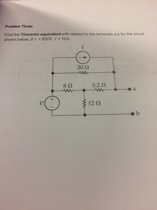 Solved Problem Three: Find The Thevenin Equivalent With | Chegg.com