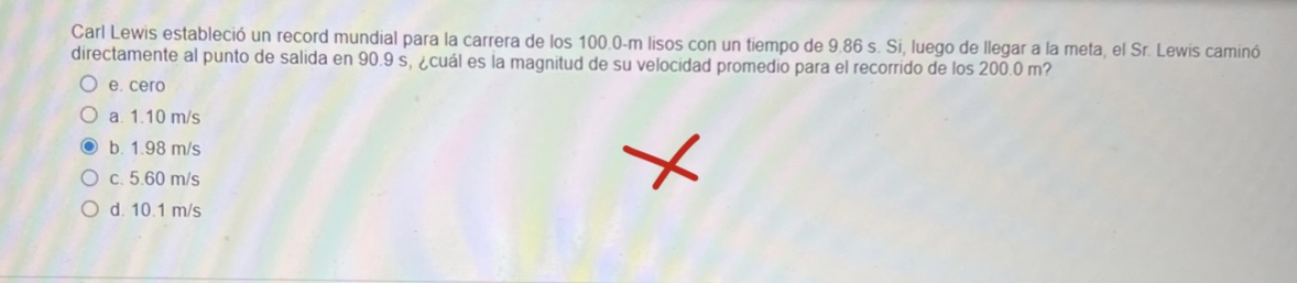 Carl Lewis estableció un record mundial para la carrera de los 100.0-m lisos con un fiempo de 9.86 s. Si, luego de llegar a l
